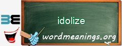 WordMeaning blackboard for idolize